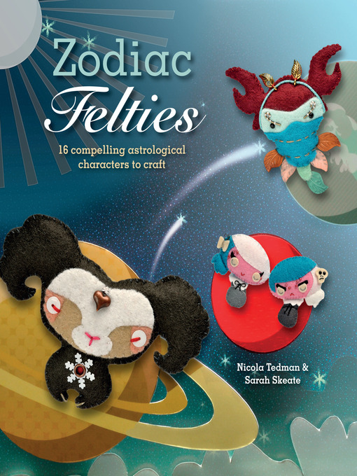 Title details for Zodiac Felties by Nicola Tedman - Wait list